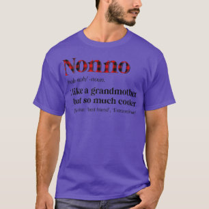 Womens Caro red Nonno Like a Grandmother but So Mu T-Shirt