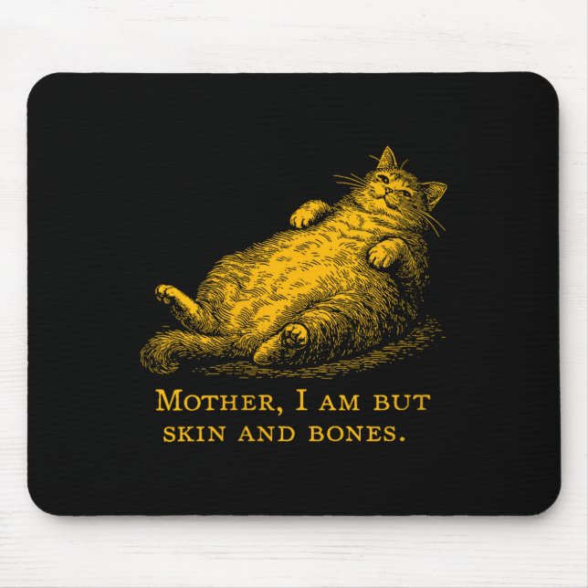 Womens Cat Mother I Am But Skin And Bones Funny Vi Mouse Mat (Front)
