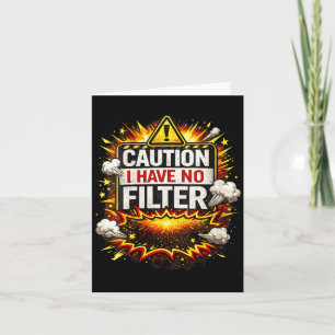 Womens Caution Have Filter Funny Sarcastic Humour Card