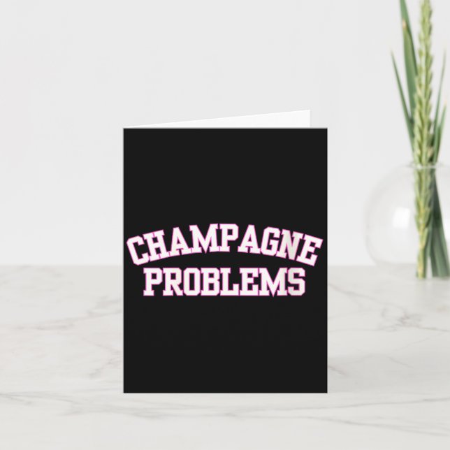 Womens Champagne Problems Funny Quote Day Drinking Card (Front)