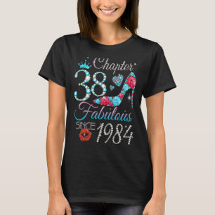 Womens Chapter 38 Fabulous Since 1984 38th Birthda T-Shirt