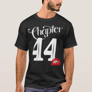 Womens Chapter 44, 44th Birthday, Lips Chapter 44  T-Shirt