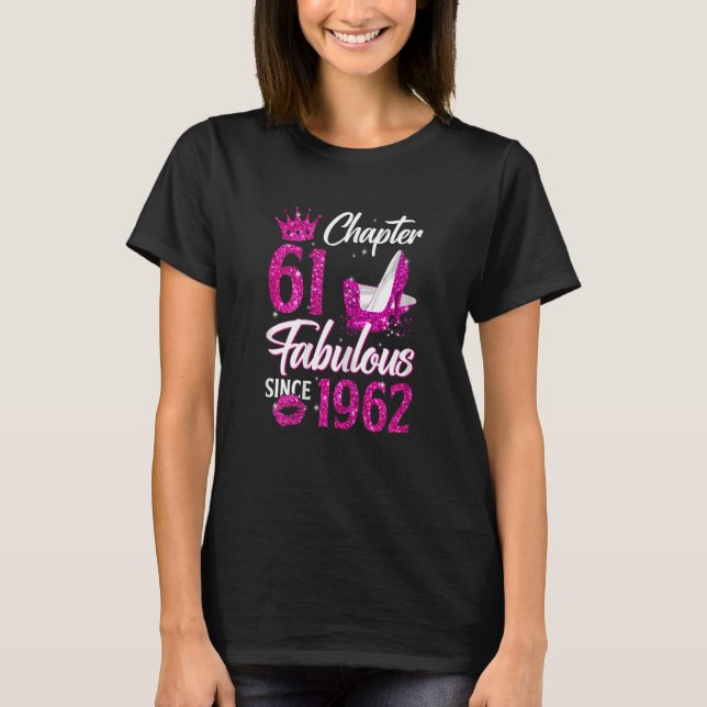 Womens Chapter 61 Fabulous Since 1962 61st Birthda T-Shirt (Front)
