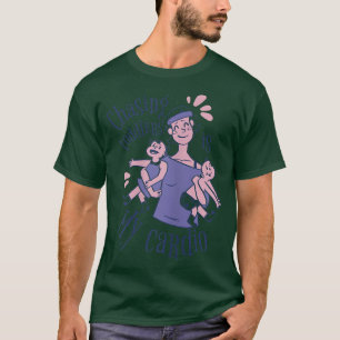Womens Chasing Toddlers Is My Cardio Mum Life Funn T-Shirt