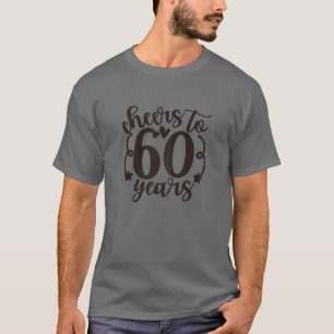 Womens Cheers To 60 Years, 60Th Birthday T-Shirt
