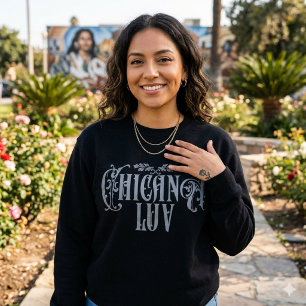 Womens Chicana Love Sweatshirt