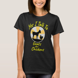 Womens  Chicken Quote Goat Cool Bird T-Shirt