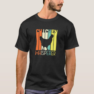 Womens Chicken Whisperer For Lover Owner Chicken T-Shirt