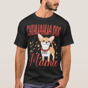Women's Chihuahua Dog Mom T-Shirt