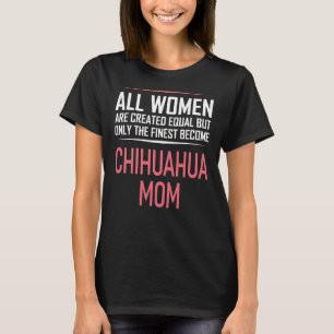 Womens Chihuahua Mum Dog Funny Sayings Women T-Shirt