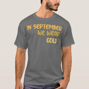 Womens Childhood Cancer Awareness In September We T-Shirt