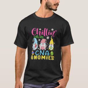 Womens Chillin With My CNA Gnomies Funny Nurse Gno T-Shirt