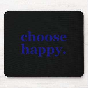 Womens Choose Happy - Happiness Minimalist Mouse Mat