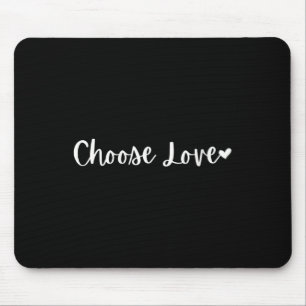 Womens Choose Love Motivational Mantra V-neck Mouse Mat