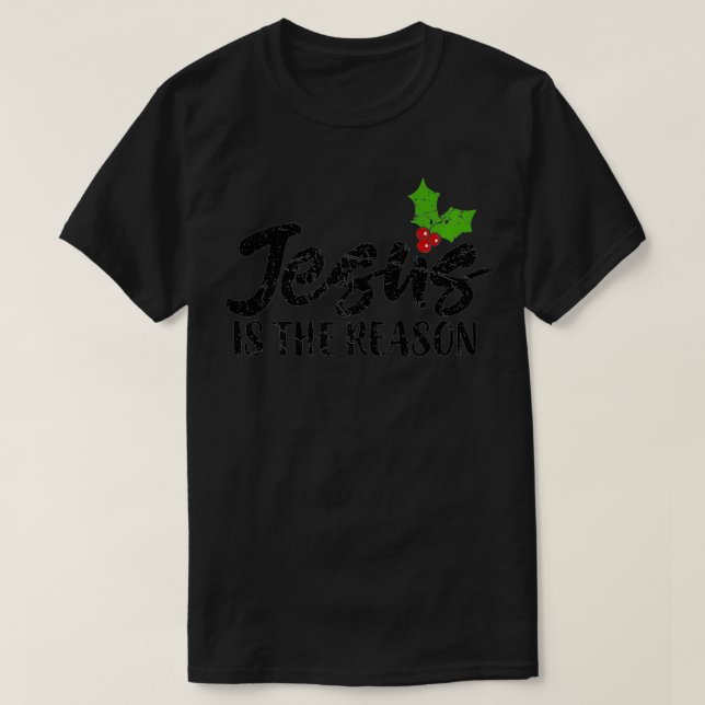 Womens Christian Christmas Gift Jesus is the reaso T-Shirt (Design Front)
