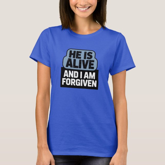 Women's Christian T-Shirt. HE IS ALIVE T-Shirt (Front)
