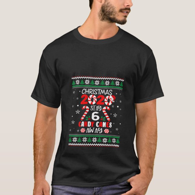 Womens Christmas 2020 Stay 6 Candy Canes Away Funn T-Shirt (Front)