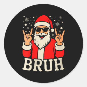 Womens Christmas Bruh Meme Funny Santa Claus Teen Classic Round Sticker