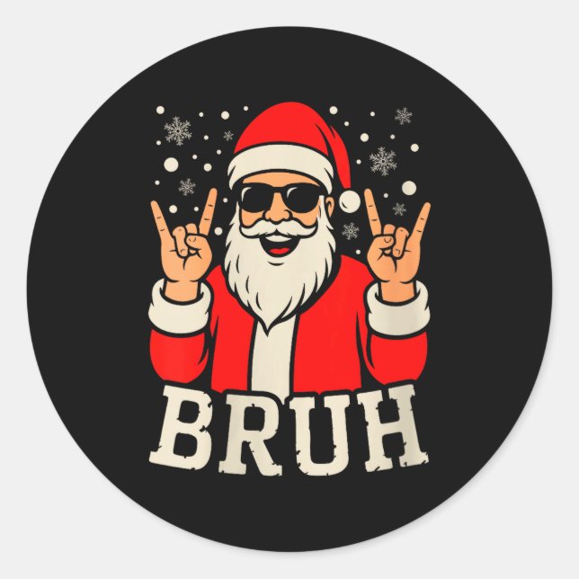Womens Christmas Bruh Meme Funny Santa Claus Teen  Classic Round Sticker (Front)
