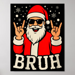 Womens Christmas Bruh Meme Funny Santa Claus Teen  Poster