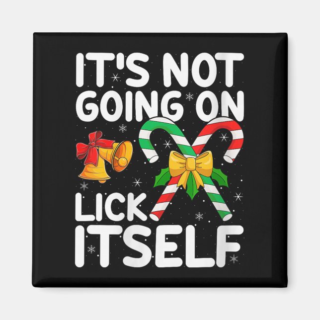 Womens Christmas Candy Cane It's Not Going To Lick Magnet (Front)