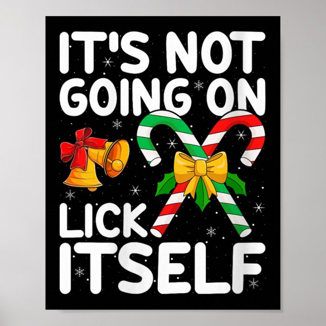 Womens Christmas Candy Cane It's Not Going To Lick Poster (Front)
