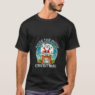 Womens Christmas Dog Raise The Woof It s Christmas T-Shirt