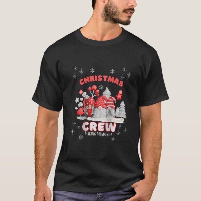 Womens Christmas Gnomes Crew Making Memories Cute  T-Shirt (Front)