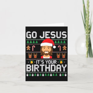 Womens Christmas Go Jesus It's Your Birthday - Fun Card