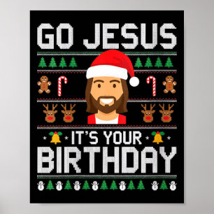Womens Christmas Go Jesus It's Your Birthday - Fun Poster