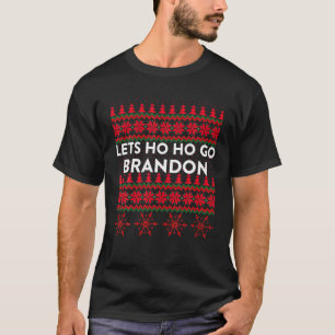 Womens Christmas Lets Ho Ho Go Brandon Ugly Sweate T-Shirt