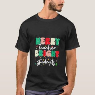 Womens Christmas Merry Teacher Bright Students Fun T-Shirt