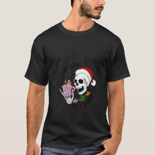 Womens Christmas Skeleton Coffee Dead Inside But J T-Shirt