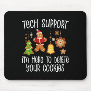 Womens Christmas Tech Suprt Here To Delete Cookie Mouse Mat
