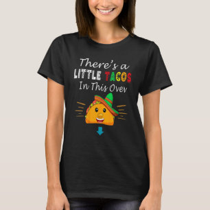 Womens Cinco De Mayo Pregnancy Theres Taco In This T-Shirt