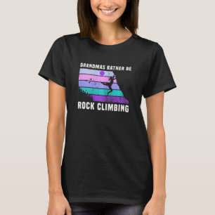 Womens Climb Girl Retro Sunset Grandmas Rather Be T-Shirt