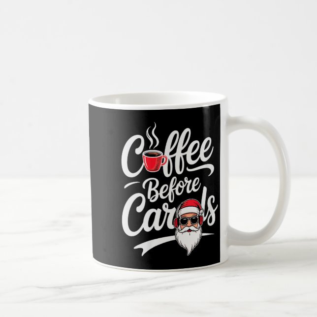 Womens Coffee Before Carols Funny Caffeine Lover C Coffee Mug (Right)