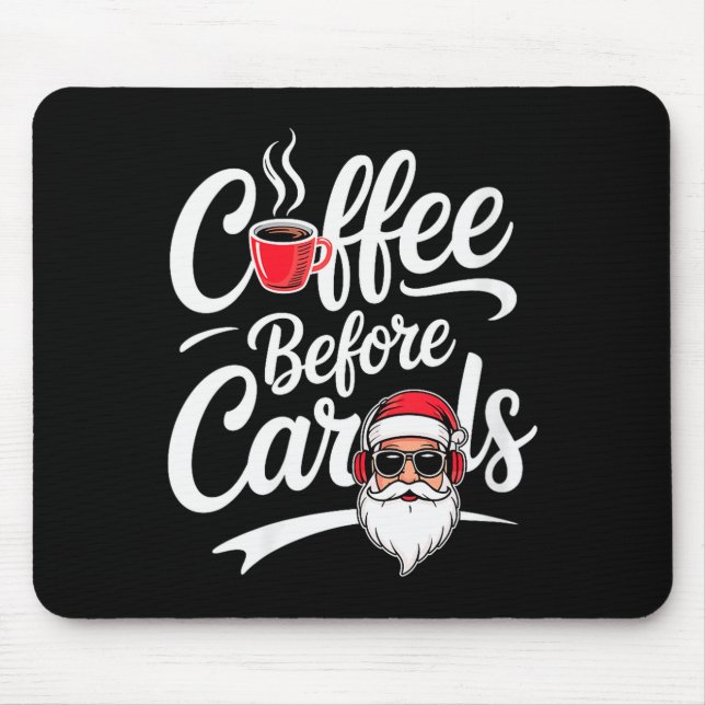 Womens Coffee Before Carols Funny Caffeine Lover C Mouse Mat (Front)