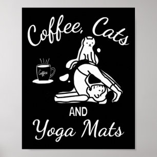 Womens Coffee Cats And Yoga Mats - Funny Nameowste Poster
