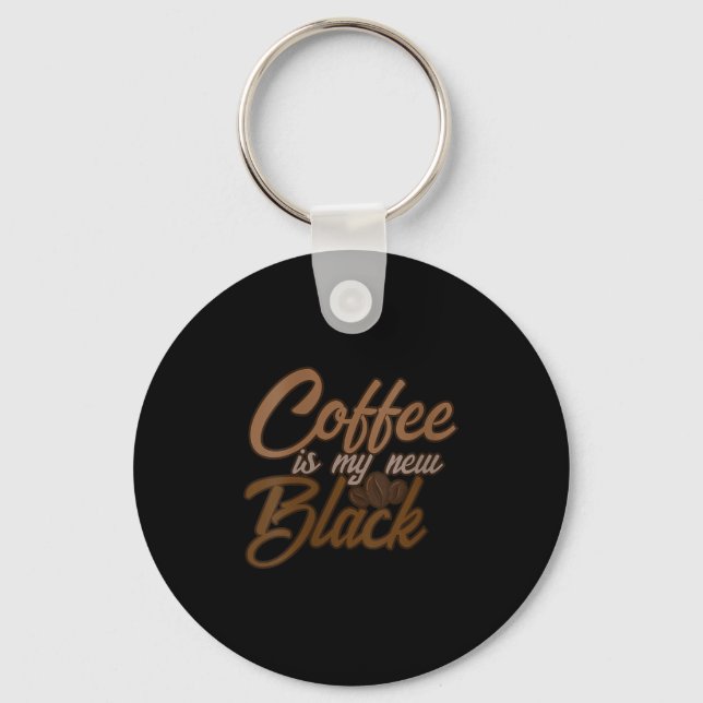 Womens Coffee Is My New Black Coffee Lover Funny Q Key Ring (Front)