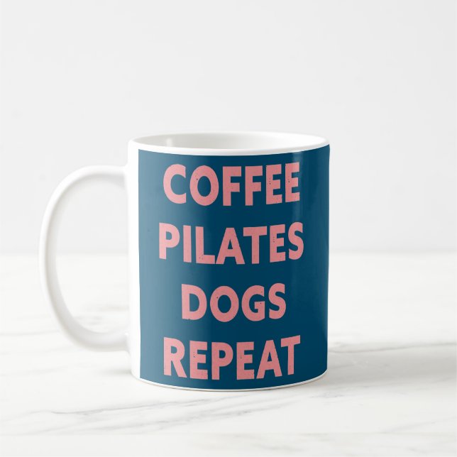 Womens Coffee Pilates Dogs Repeat  Mug (Left)