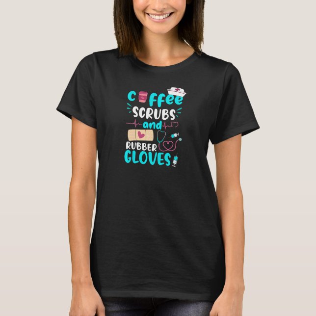 Womens Coffee Scrubs Rubber Gloves Rn Registered N T-Shirt (Front)