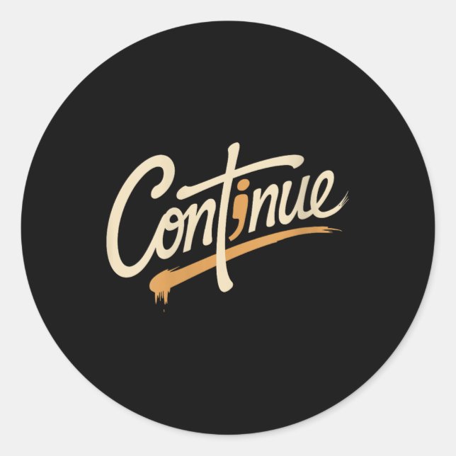 Womens Continue Semicolon Positive Message Mental  Classic Round Sticker (Front)