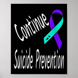 Womens Continue Suicide Prevention Semicolon Ribbo Poster