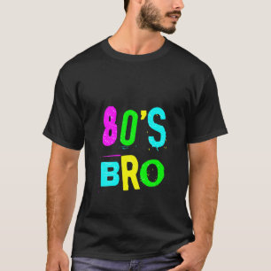 Womens Cool 80's Bro Retro Fashion Throwback Cultu T-Shirt