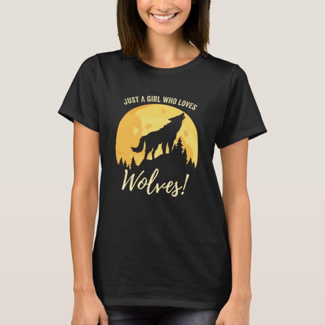 Womens Cool Just A Girl Who Loves Wolves Girls Wol T-Shirt (Front)