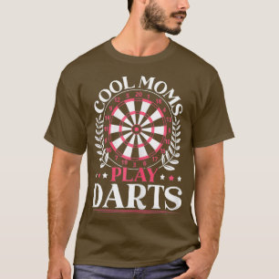 Womens Cool Moms Play Darts Mothers Day Bullseye T-Shirt