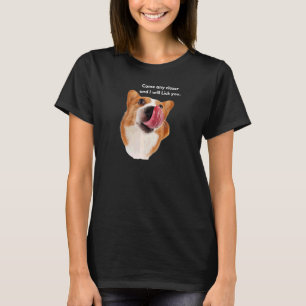 Womens Corgi Dog Breed Come Any Closer And I Will T-Shirt