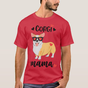 Womens Corgi Mama ,Corgi Love ,Corgi Mom ,Corgi Ma T-Shirt