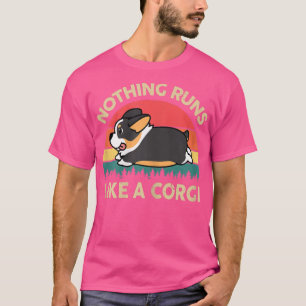 Womens Corgi Nothing Runs Like A Tricolor Corgi Mo T-Shirt